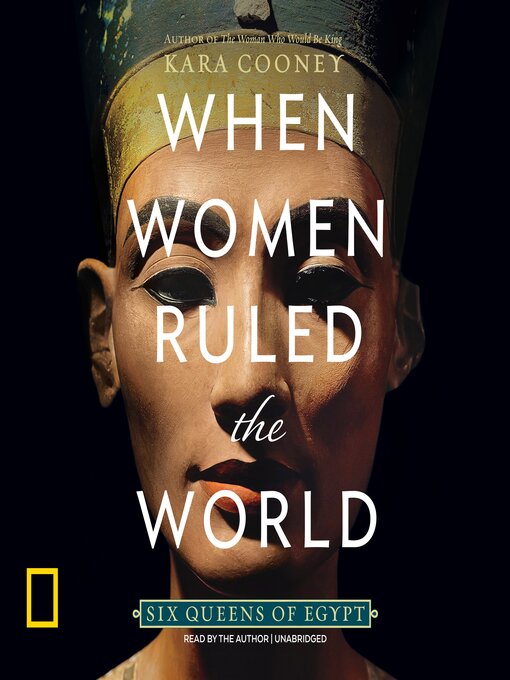 Title details for When Women Ruled the World by Kara Cooney - Wait list